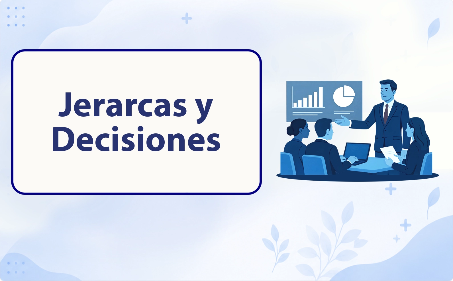 Jerarcas y Decisiones