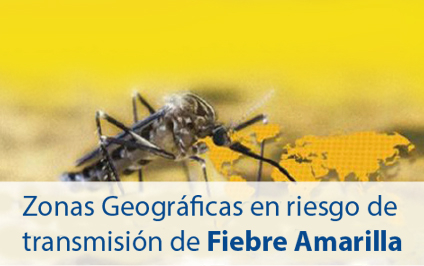 Zonas Geográficas en Riesgo de Transmisión de Fiebre Amarilla